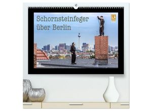 9783435321216 - Schornsteinfeger über Berlin 2025 (hochwertiger Premium Wandkalender 2025 DIN A2 quer) Kunstdruck in Hochglanz