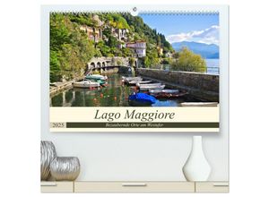 9783435324217 - Lago Maggiore - Bezaubernde Orte am Westufer (hochwertiger Premium Wandkalender 2025 DIN A2 quer) Kunstdruck in Hochglanz