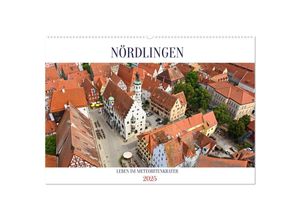 9783435325948 - NÖRDLINGEN - Leben im Meteoritenkrater (Wandkalender 2025 DIN A2 quer) CALVENDO Monatskalender