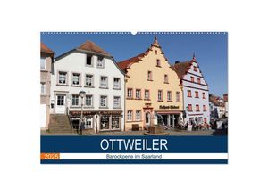 9783435326051 - Ottweiler - Barockperle im Saarland (Wandkalender 2025 DIN A2 quer) CALVENDO Monatskalender