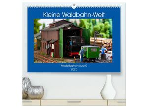 9783435327256 - Kleine Waldbahn-Welt - Modellbahn in Spur 0 (hochwertiger Premium Wandkalender 2025 DIN A2 quer) Kunstdruck in Hochglanz