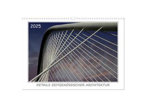 9783435328598 - Details zeitgenössischer Architektur (Wandkalender 2025 DIN A3 quer) CALVENDO Monatskalender