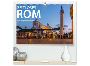 9783435330065 - Zeitloses Rom (hochwertiger Premium Wandkalender 2025 DIN A2 quer) Kunstdruck in Hochglanz