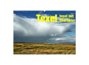 9783435330935 - Texel Insel mit Charakter (Wandkalender 2025 DIN A2 quer) CALVENDO Monatskalender