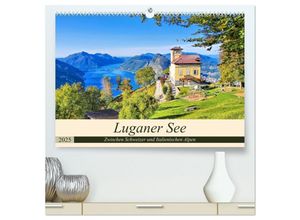 9783435331239 - Luganer See - Zwischen Schweizer und Italienischen Alpen (hochwertiger Premium Wandkalender 2025 DIN A2 quer) Kunstdruck in Hochglanz