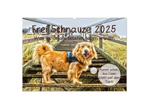 9783435331291 - Frei Schnauze 2025 Was Hunde am liebsten sagen würden (Wandkalender 2025 DIN A2 quer) CALVENDO Monatskalender