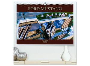 9783435332281 - Ford Mustang - Die Legende (hochwertiger Premium Wandkalender 2025 DIN A2 quer) Kunstdruck in Hochglanz