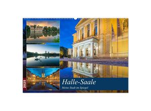 9783435332410 - Halle-Saale - Meine Stadt im Spiegel (Wandkalender 2025 DIN A2 quer) CALVENDO Monatskalender