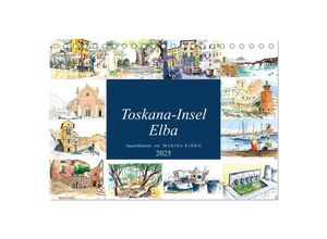 9783435337316 - Toskana-Insel Elba - Aquarellskizzen (Tischkalender 2025 DIN A5 quer) CALVENDO Monatskalender