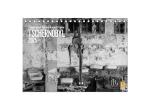 9783435339730 - Tschernobyl (Tischkalender 2025 DIN A5 quer) CALVENDO Monatskalender