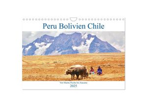 9783435341030 - Peru Bolivien Chile (Wandkalender 2025 DIN A4 quer) CALVENDO Monatskalender