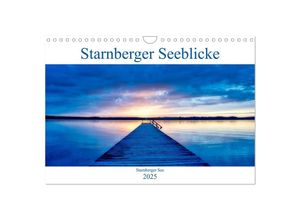 9783435343539 - Starnberger Seeblicke (Wandkalender 2025 DIN A4 quer) CALVENDO Monatskalender