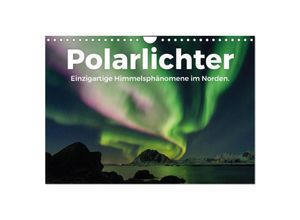 9783435343829 - Polarlichter - Einzigartige Himmelsphänomene im Norden (Wandkalender 2025 DIN A4 quer) CALVENDO Monatskalender