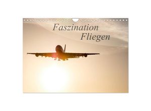 9783435345984 - Faszination Fliegen (Wandkalender 2025 DIN A4 quer) CALVENDO Monatskalender