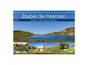 9783435351190 - Zauber der Pyrenäen - Wandern in den östlichen Pyrenäen (Tischkalender 2025 DIN A5 quer) CALVENDO Monatskalender