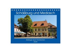 9783435355983 - Schäßburg und Mediasch - Streifzüge durch Transilvanien (Tischkalender 2025 DIN A5 quer) CALVENDO Monatskalender