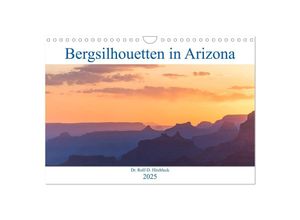 9783435356256 - Bergsilhouetten in Arizona (Wandkalender 2025 DIN A4 quer) CALVENDO Monatskalender