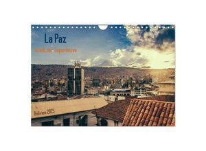 9783435356720 - La Paz - Stadt der Superlative Bolivien 2025 (Wandkalender 2025 DIN A4 quer) CALVENDO Monatskalender