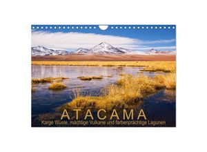 9783435359257 - Atacama Karge Wüste mächtige Vulkane und farbenprächtige Lagunen (Wandkalender 2025 DIN A4 quer) CALVENDO Monatskalender