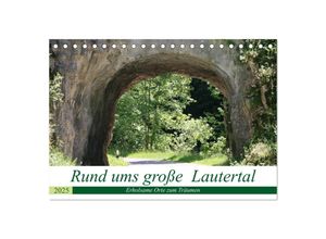 9783435361014 - Rund ums große Lautertal (Tischkalender 2025 DIN A5 quer) CALVENDO Monatskalender