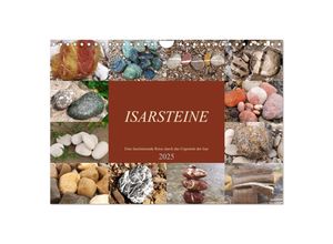 9783435361854 - Isarsteine - Eine faszinierende Reise durch das Urgestein der Isar (Wandkalender 2025 DIN A4 quer) CALVENDO Monatskalender