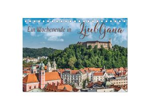 9783435362776 - Ein Wochenende in Ljubljana (Tischkalender 2025 DIN A5 quer) CALVENDO Monatskalender