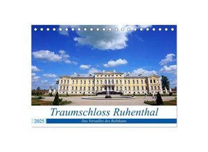 9783435362844 - Traumschloss Ruhenthal - Das Versailles des Baltikums (Tischkalender 2025 DIN A5 quer) CALVENDO Monatskalender