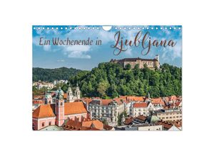 9783435364114 - Ein Wochenende in Ljubljana (Wandkalender 2025 DIN A4 quer) CALVENDO Monatskalender