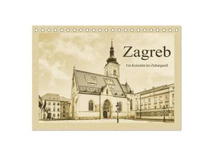 9783435365166 - Zagreb - Ein Kalender im Zeitungsstil (Tischkalender 2025 DIN A5 quer) CALVENDO Monatskalender