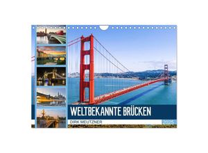 9783435366583 - Weltbekannte Brücken (Wandkalender 2025 DIN A4 quer) CALVENDO Monatskalender