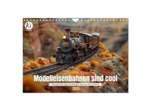 9783435371952 - Modelleisenbahnen sind cool (Wandkalender 2025 DIN A4 quer) CALVENDO Monatskalender