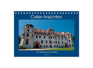 9783435373185 - Celler Ansichten (Tischkalender 2025 DIN A5 quer) CALVENDO Monatskalender