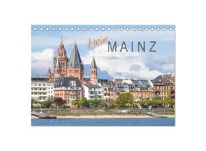 9783435373628 - Mein Mainz (Tischkalender 2025 DIN A5 quer) CALVENDO Monatskalender