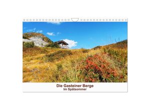 9783435376476 - Die Gasteiner Berge Im Spätsommer (Wandkalender 2025 DIN A4 quer) CALVENDO Monatskalender