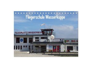 9783435377404 - Fliegerschule Wasserkuppe (Tischkalender 2025 DIN A5 quer) CALVENDO Monatskalender