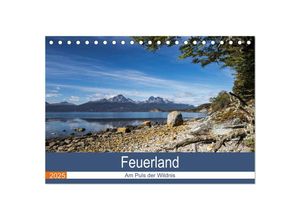 9783435378524 - Feuerland - Am Puls der Wildnis (Tischkalender 2025 DIN A5 quer) CALVENDO Monatskalender