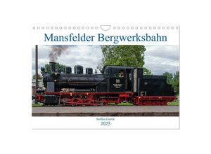 9783435378654 - Mansfelder Bergwerksbahn (Wandkalender 2025 DIN A4 quer) CALVENDO Monatskalender