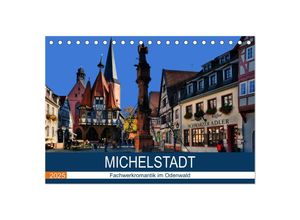 9783435378661 - Michelstadt - Fachwerkromantik im Odenwald (Tischkalender 2025 DIN A5 quer) CALVENDO Monatskalender