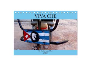 9783435381081 - VIVA CHE - Mit Che Guevara auf Tour (Tischkalender 2025 DIN A5 quer) CALVENDO Monatskalender