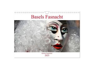 9783435383696 - Basels Fasnacht (Wandkalender 2025 DIN A4 quer) CALVENDO Monatskalender