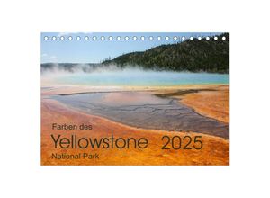 9783435385836 - Farben des Yellowstone National Park 2025 (Tischkalender 2025 DIN A5 quer) CALVENDO Monatskalender