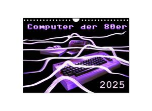 9783435386246 - Computer der 80er (Wandkalender 2025 DIN A4 quer) CALVENDO Monatskalender