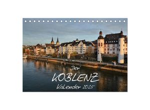 9783435393138 - Der Koblenz Kalender (Tischkalender 2025 DIN A5 quer) CALVENDO Monatskalender