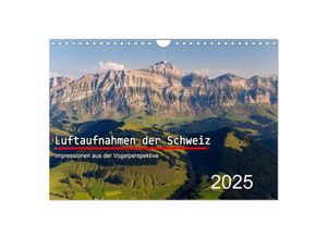 9783435393497 - Luftaufnahmen der Schweiz (Wandkalender 2025 DIN A4 quer) CALVENDO Monatskalender