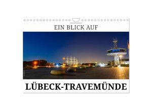 9783435398287 - Ein Blick auf Lübeck-Travemünde (Wandkalender 2025 DIN A4 quer) CALVENDO Monatskalender