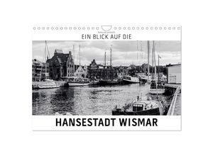 9783435398768 - Ein Blick auf die Hansestadt Wismar (Wandkalender 2025 DIN A4 quer) CALVENDO Monatskalender