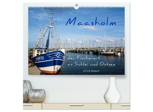 9783435440450 - Maasholm - der Fischerort an Schlei und Ostsee (hochwertiger Premium Wandkalender 2025 DIN A2 quer) Kunstdruck in Hochglanz