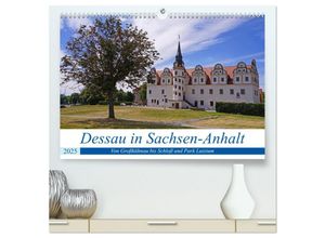 9783435442454 - Dessau in Sachsen-Anhalt (hochwertiger Premium Wandkalender 2025 DIN A2 quer) Kunstdruck in Hochglanz