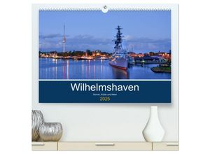 9783435443208 - Wilhelmshaven - Sonne Küste und Meer (hochwertiger Premium Wandkalender 2025 DIN A2 quer) Kunstdruck in Hochglanz