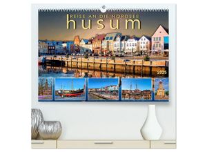 9783435444472 - Reise an die Nordsee - Husum (hochwertiger Premium Wandkalender 2025 DIN A2 quer) Kunstdruck in Hochglanz